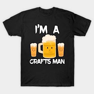 I'm A Crafts Man T-Shirt